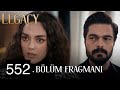 Emanet 552. Bölüm Fragmanı | Legacy Episode 552 Promo