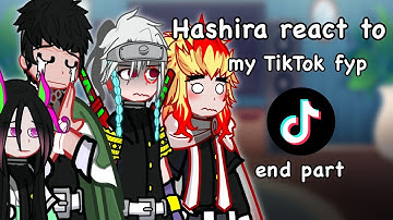 Hashira react to my TikTok fyp || end part || 2x speed