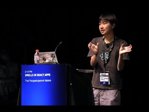 Thai Pangsakulyanont: Smells In React Apps - JSConf.Asia 2018