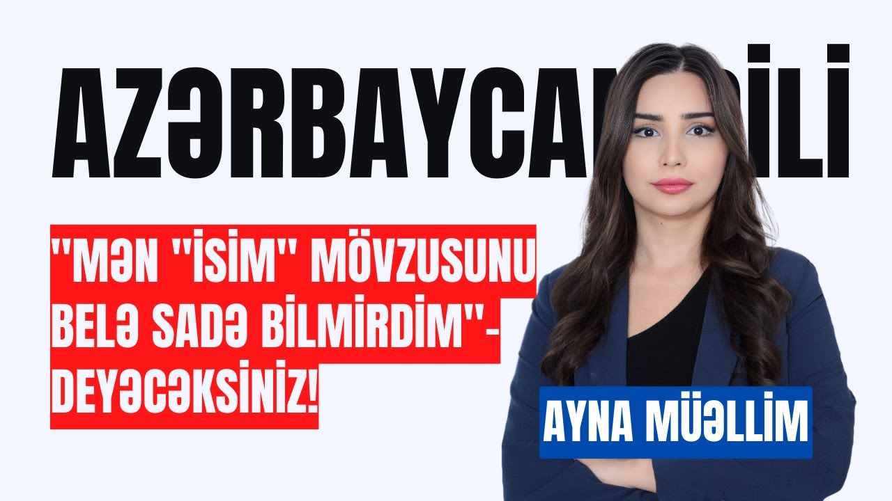 Ayna müəllimə | #Isim mövzusunun izahı #miq #sertifikasiya #mhm #filologiya