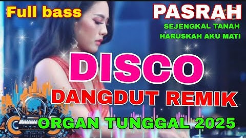 DISCO VIRAL DANGDUT REMIX ORGAN TUNGGAL ELECTONE 2025 - TOP LAGU LAWAS KENANGAN NOSTALGIA 