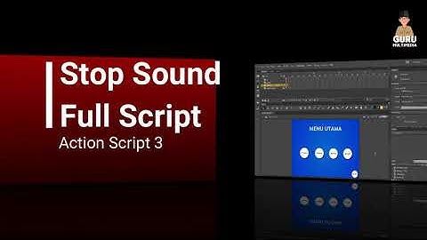 Tutorial Cara Membuat Stop Sound Full ActionScript 3 0  di Adobe Animate CC