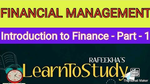 FINANCIAL MANAGEMENT |MODULE - 1: Introduction to Finance || Part - 1/Calicut University 3rd Sem BBA