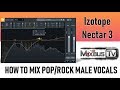 How to Mix Male Pop Rock Vocals With Izotope Nectar 3 quick & easy - Unbiased Review Demo