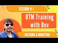 OTM Training With Dev | Welcome & Induction