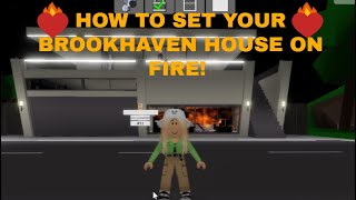 🔥How to set your house on fire in Brookhaven!🔥 | BellaPlayz186
