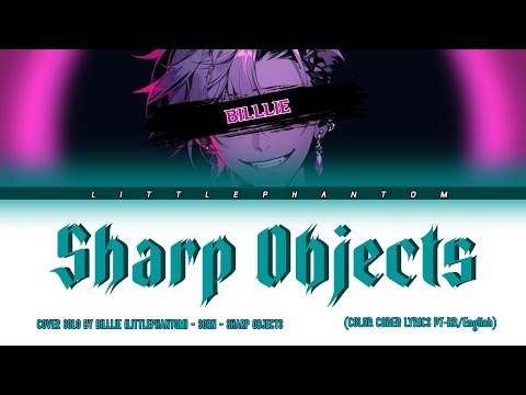 Billlie - Solo Cover - Sorn - Sharp objects (Color Coded Lyrics Pt/Br/English)