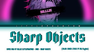 Billlie - Solo Cover - Sorn - Sharp Objects Color Coded Lyrics Ptbrenglish