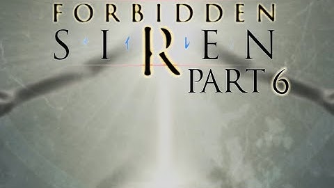 Xin Plays: Forbidden Siren (PS4): Part 6: There Are Things A Man Must Do For Himself
