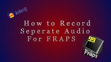 How to do External Audio With FRAPS