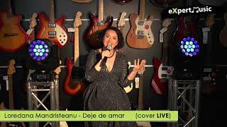 Loredana Mandristeanu - Deje de Amar (cover-live) Resimi