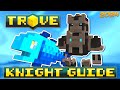 Trove knight class guide  tutorial 2024