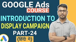 Google Display Ads and Campaigns (Hindi) | Complete Guide