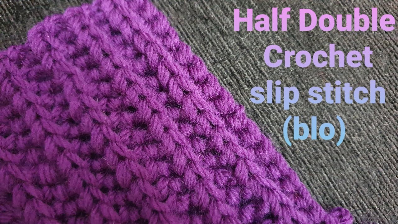 half-double-crochet-slip-stitch-blo-crochet-crocheting