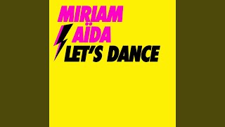 Video thumbnail of "Miriam Aïda - Let's Dance"