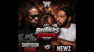 SHOTGUN SUGE VS NEWZ (FULL BATTLE) MY BROTHERS KEEPER
