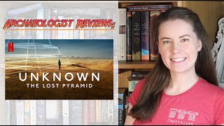 Archaeologist Reviews Unknown: The Lost Pyramid