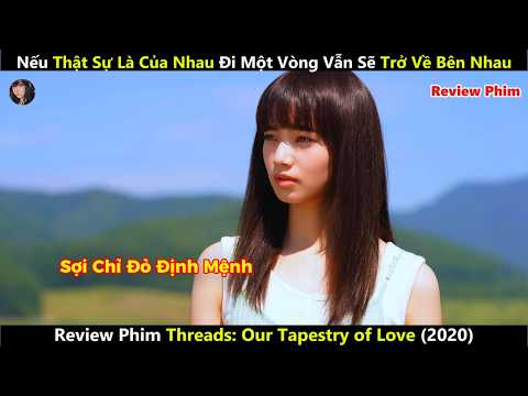 [Review Phim] Nếu Là Của Nhau, Dù Có Lạc Nhau Nửa Đời Người Vẫn Sẽ Tìm Thấy Nhau