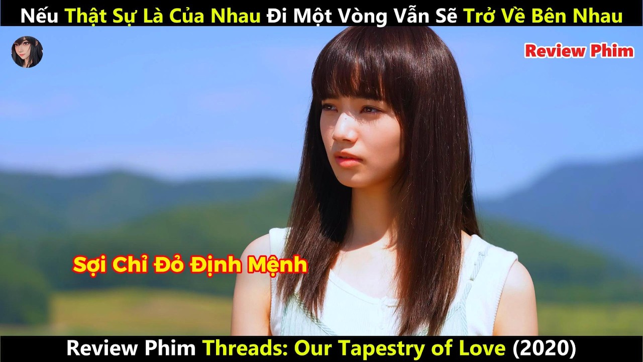 [Review Phim] Nếu Là Của Nhau, Dù Có Lạc Nhau Nửa Đời Người Vẫn Sẽ Tìm Thấy Nhau