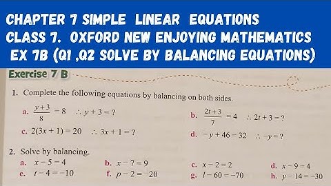 Chp 7 Simple Linear Equations. Ex 7B. ( Q1 & Q2). Balancing Equations. Class 7. Oxford Mathematics