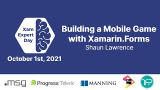 Building a Mobile Game with Xamarin.Forms - XamExpertDay 2021