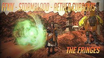 FFXIV - Stormblood - Aether Currents - The Fringes