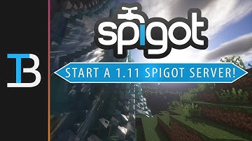How To Start A Minecraft 1.11 Spigot Server (Get A Spigot Server In Minecraft 1.11!)