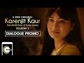 The Mother Daughter Confrontation | Dialogue Promo | Karenjit Kaur - Season 2 | Streaming On ZEE5