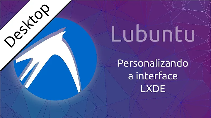 Customizing LXDE (Lubuntu) - Part 1