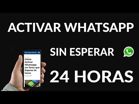 ¿Cómo activar WHATSAPP sin esperar 24 horas?