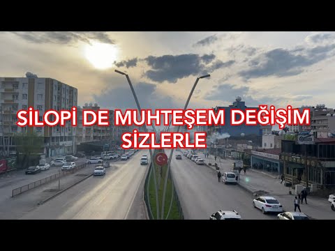 SİLOPİ 'DEKİ MUHTEŞEM DEĞİŞİM SİZLERLE..