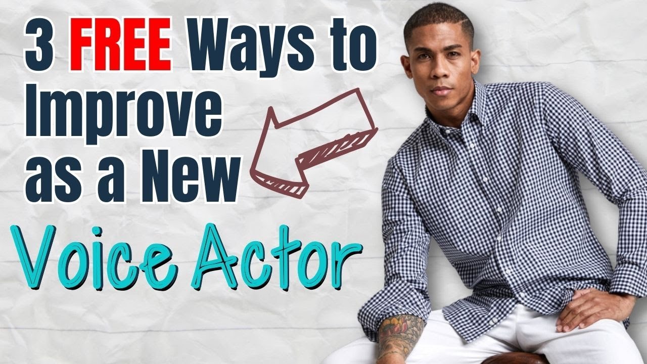 3 FREE Ways to Improve as a New Voice Actor - YouTube