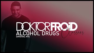 Doktor Froid - Alcohol Drugs (Original Mix) Resimi