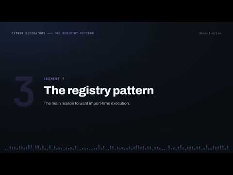 Python Decorators Run at Import: Decoration Time, the Registry Pattern, & the Costs