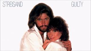 Barbra Streisand & Barry Gibb - Guilty