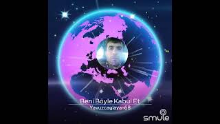 Yavuz Çağlayan Beni Böyle Kabul Et
