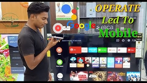 How to oprate led tv through mobile with google assistant