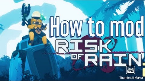 Modding Risk of Rain 2 in 2020 tutorial | Quick and Easy Mod Guide