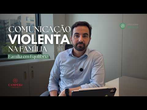 Mente Sã | Família em Equilíbrio | Cap. 02 Ep. 01 | Comunicação violenta na família