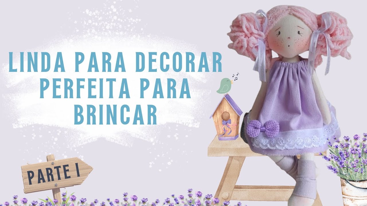 Boneca de Pano com Molde Grátis - Parte I (1 MOLDE 4 PROJETOS) - How to make a Rag Dolls (Part I)