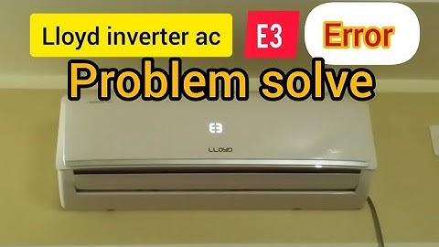 Lloyd inverter ac E3 error problem solved. Lloyd inverter AC E3. Lloyd ac E3 error code  how to fix