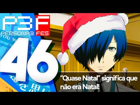 Persona 3 FES - Episódio 46: QUASE NATAL [ Legendado PT-BR ]