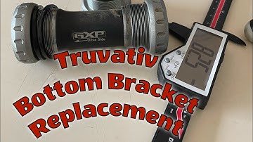 GXP Truvativ Sram Bottom Bracket Replacement