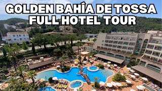 Golden Bahía de Tossa and Spa Full Hotel Tour 2024