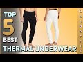 Top 5 Best Thermal Underwear Review in 2022