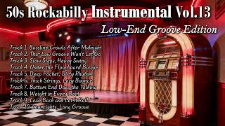 50s–60s Rockabilly Instrumental Vol.13 🎸Vintage Boogie Rock ’n’ Roll Background Music (30–45 Min)