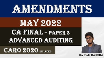 AMENDMENTS - MAY 2022 - ADVANCED AUDITING - CA FINAL - CARO 2020
