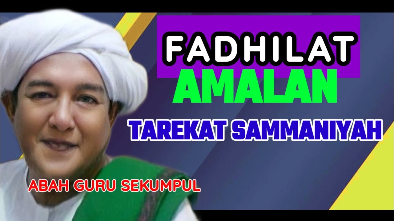 ▶️ Fadhilat Amalan dan Ijazah Tarekat Sammaniyah || Abah Guru Sekumpul