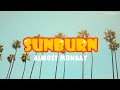 너무 뜨거웠던 그때의 우리 Almost Monday Sunburn 가사 번역 해석 Lyrics mp3