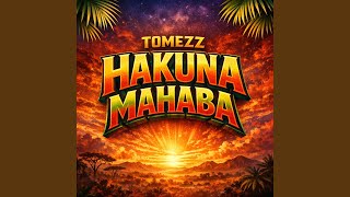 Hakuna Mahaba